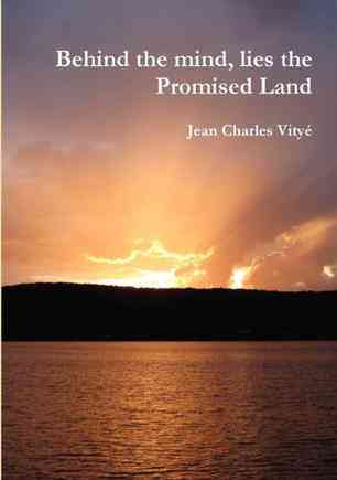 Behind the Mind, Lies the Promised Land